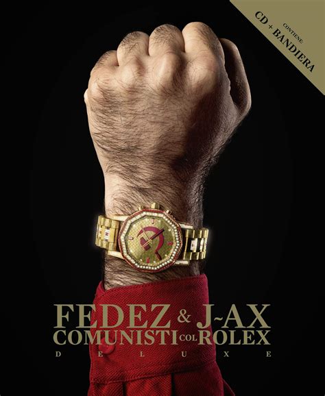 j ax fedez comunisti col rolex album platinum live|Ascolta Comunisti col Rolex (Multiplatinum Edition) di J.